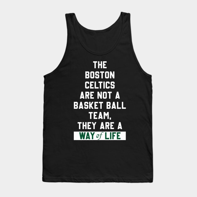 Boston Celtics are a way of life Tank Top by teesmile
